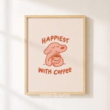 Happiest With Coffee Print